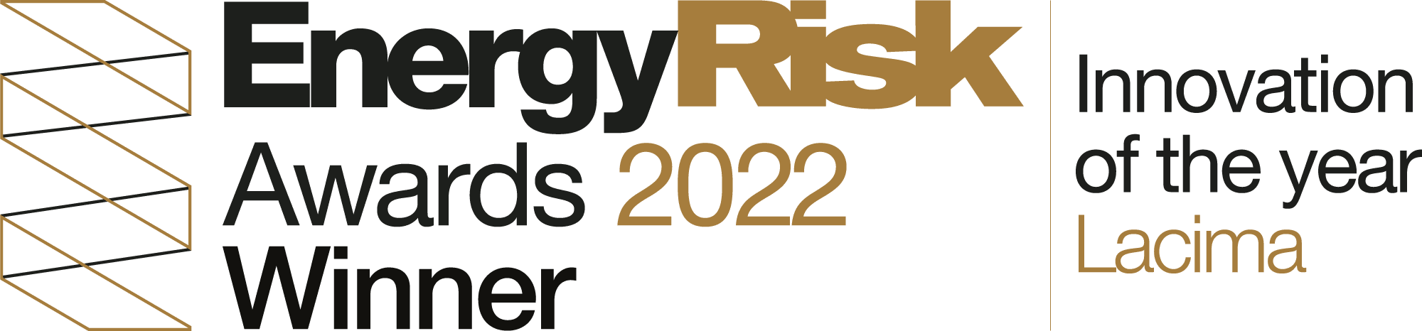 Lacima recognised as a winner in the 2022 Energy Risk Software Rankings 'Innovation of the year' category. The award is testament to Lacima's excellence in energy risk and analytics. An award logo recognising Lacima as a winner in the 2022 Energy Risk Software Rankings 'Innovation of the year' category. The award is testament to Lacima's excellence in energy risk and analytics.